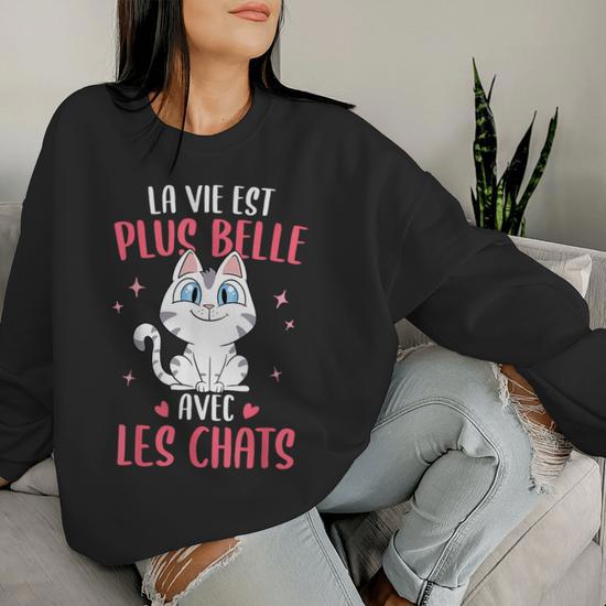 Sweatshirt "La Vie Est Meilleure Avec Un Chat" - Motif Humour Chat Pour Fille, Ado, Femme - Cadeau Fan De Chats, Coton Doux, Coupe Classique - 13