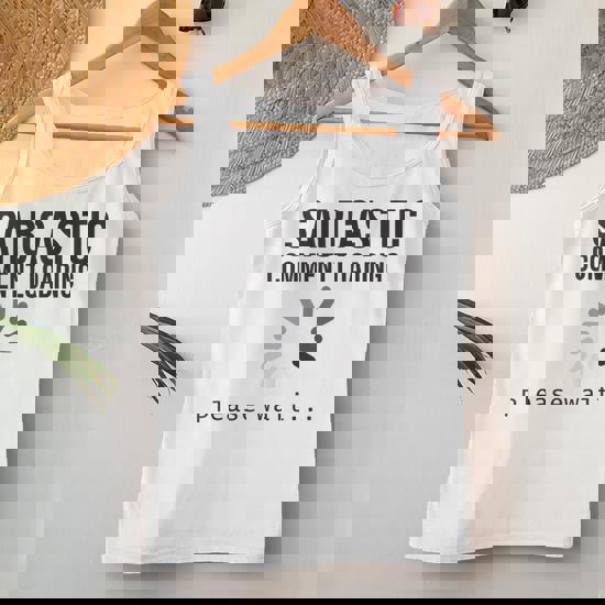 Sarcastic Comment Loading Please Wait | Funny Sarcastic Tank Top Sarcastic Comment Loading Please Wait | Funny Sarcastic Tank Top