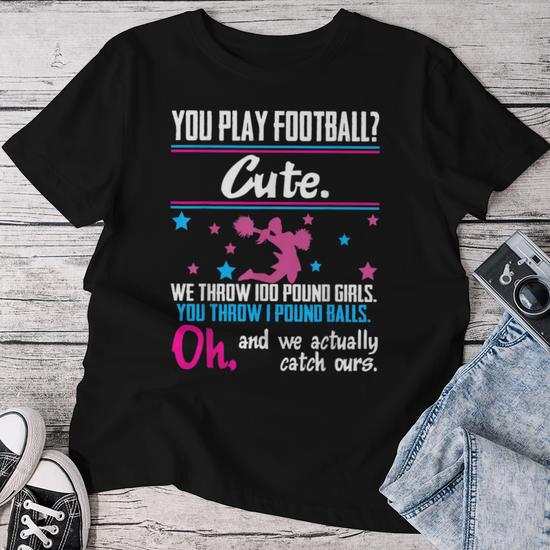 Cheerleading You Play Football Cute Girls Women T shirt Monsterry CA