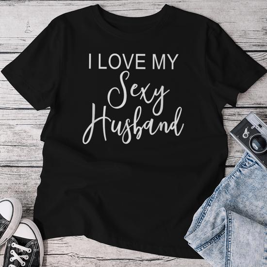 I Love My Sexy Husband Cute Marriage Wife Bella Canvas T-shirt | Monsterry