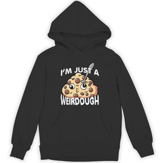 Cookie Dough Weirdo Pun I'm Just a Weird Dough Weirdough Unisex Hoodie -  Monsterry