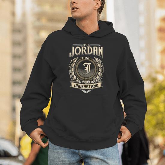 Its A Jordan Thing You Wouldnt Understand Name Vintage Hoodie Thegiftio UK