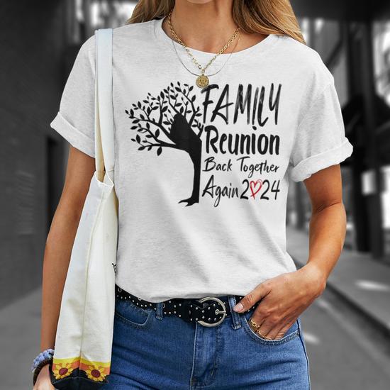 Family Reunion Back Together Again Family Reunion 2024 T-Shirt