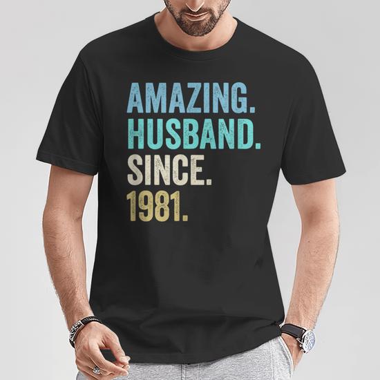 Amazing Husband Since 1981 43Rd Wedding Anniversary 43 Years T 