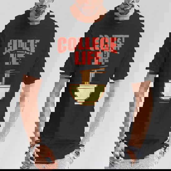 Funny College Life Ramen Shirt Boys Girls Student Gift Idea Funny College Life Ramen Shirt Boys Girls Student Gift Idea