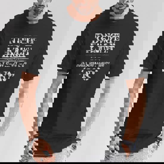 Stage Manager Actor Theatre Shirt - Shakespeare Hamlet Quote Stage Manager Actor Theatre Shirt - Shakespeare Hamlet Quote