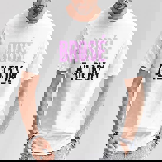 Brose All Day Bro Rose Wine Drinking Distressed Shirt Brose All Day Bro Rose Wine Drinking Distressed Shirt
