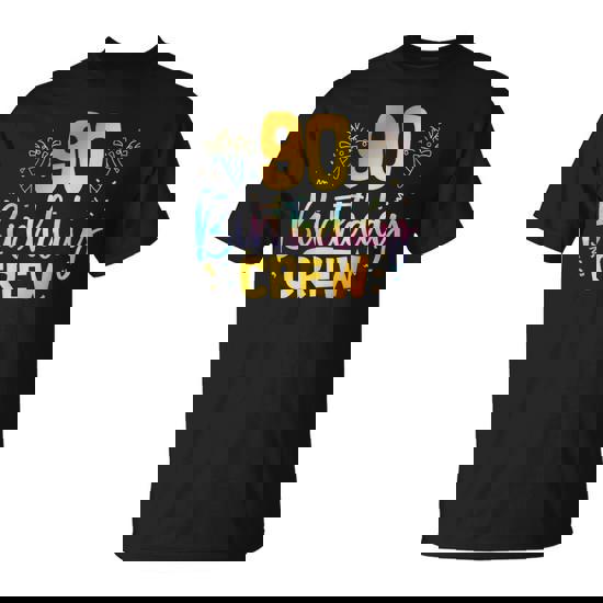 90Th Birthday Crew 90 Years Old Birthday Party Group Family T