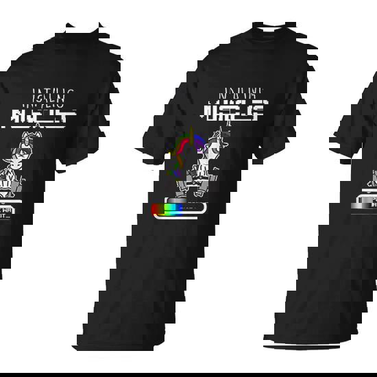 Installing Muscles - Unicorn Loading - Funny Lifting Shirt Installing Muscles - Unicorn Loading - Funny Lifting Shirt
