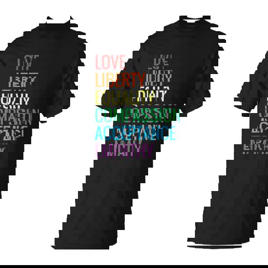 Love Liberty Equality T-Shirt Human Rights Social Justice Love Liberty Equality T-Shirt Human Rights Social Justice