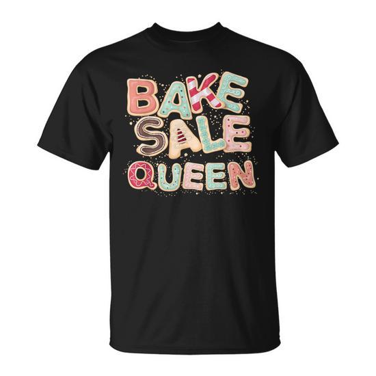 School Cookies Bake Sale Queen Fundraiser Pta T-Shirt - Monsterry