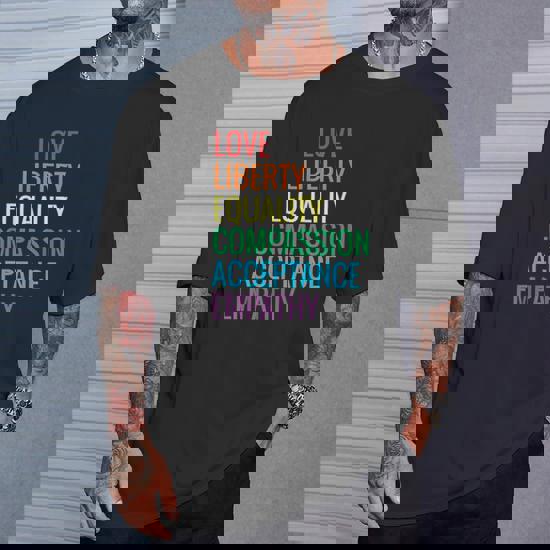Love Liberty Equality T-Shirt Human Rights Social Justice Love Liberty Equality T-Shirt Human Rights Social Justice