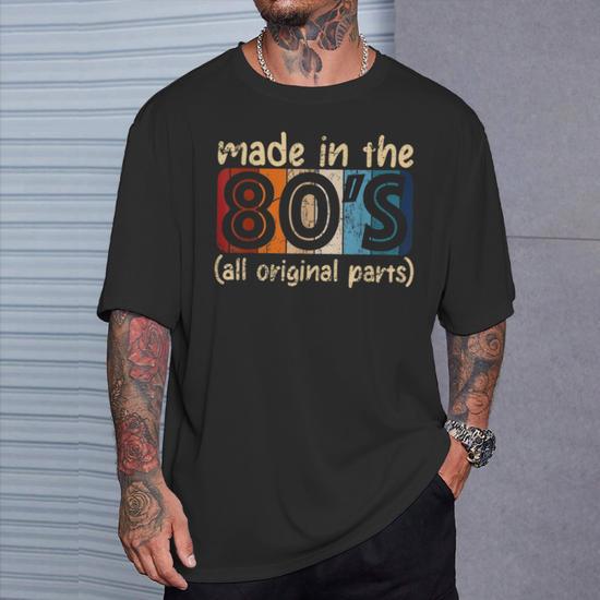 Made In The 80S All Original Part Retro Vintage T-Shirt - Thegiftio