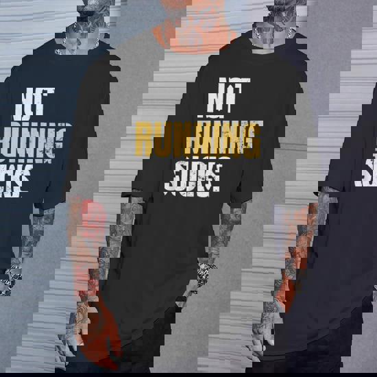not running sucks t shirt