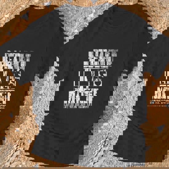 Beard Lives Matter Shirt Funny Gift For Bearded Men Beard Lives Matter Shirt Funny Gift For Bearded Men