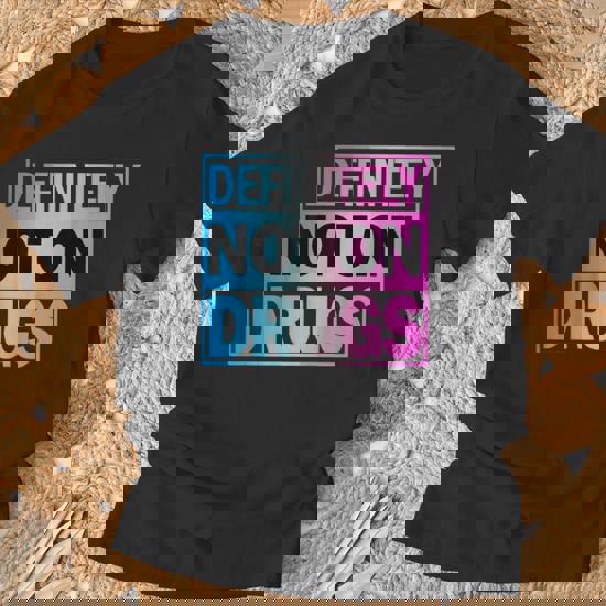 Definitely Not On Drugs Trippy Rave Edm Dance Shirt Definitely Not On Drugs Trippy Rave Edm Dance Shirt