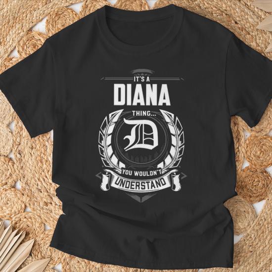 It's A Diana Thing You Wouldn't Understand Personalized Last Name