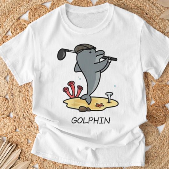 Golphin 20 Quote Golf Cool Dolphin s T Shirt Monsterry DE