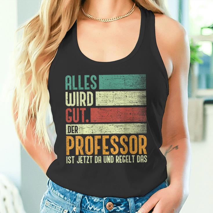 Alles Wird Gut Der Professor Ist Jetzt Da Alles Wird Gut Der Tank Top