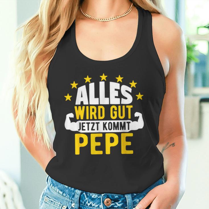 Alles Wird Gut Jetzt Kommt Pepe Saying Tank Top