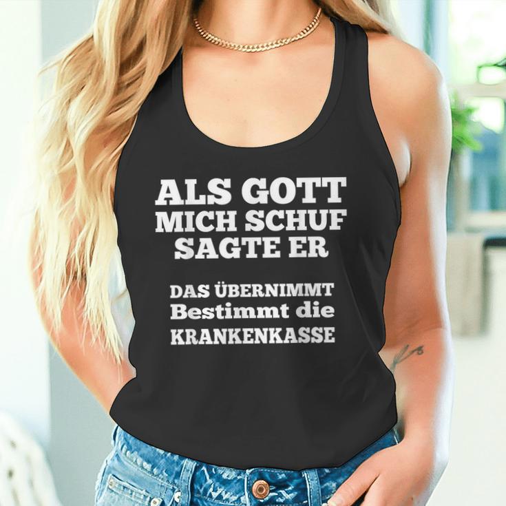 Als Gott Mich Schuf Sagte Er Das Übernimmt Die Krankenkasse Tank Top