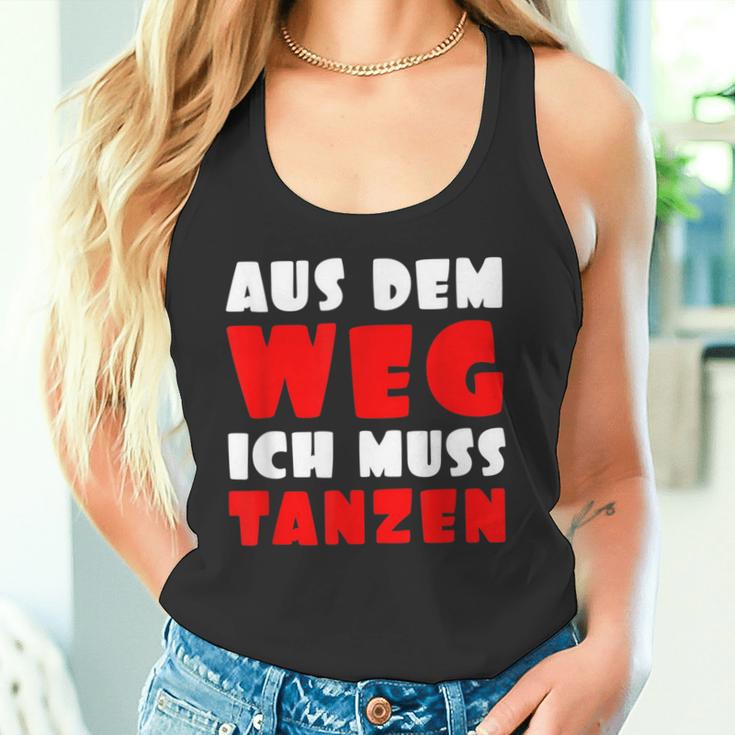 Aus Dem Weg Ich Muss Tanzen Motif For Dancer Tank Top