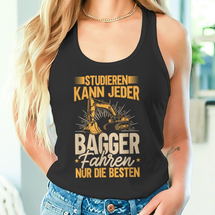 Baggerfahrer Studieren Kann Jeder Die Elite Fährt Bagger Tank Top