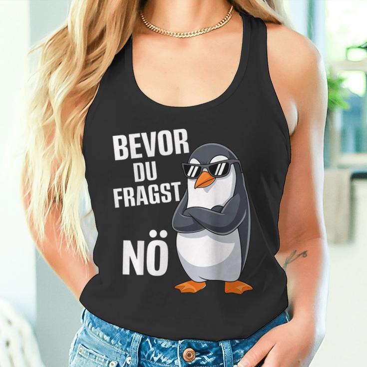 Bevor Du Fragst Nein Pinguin Tank Top