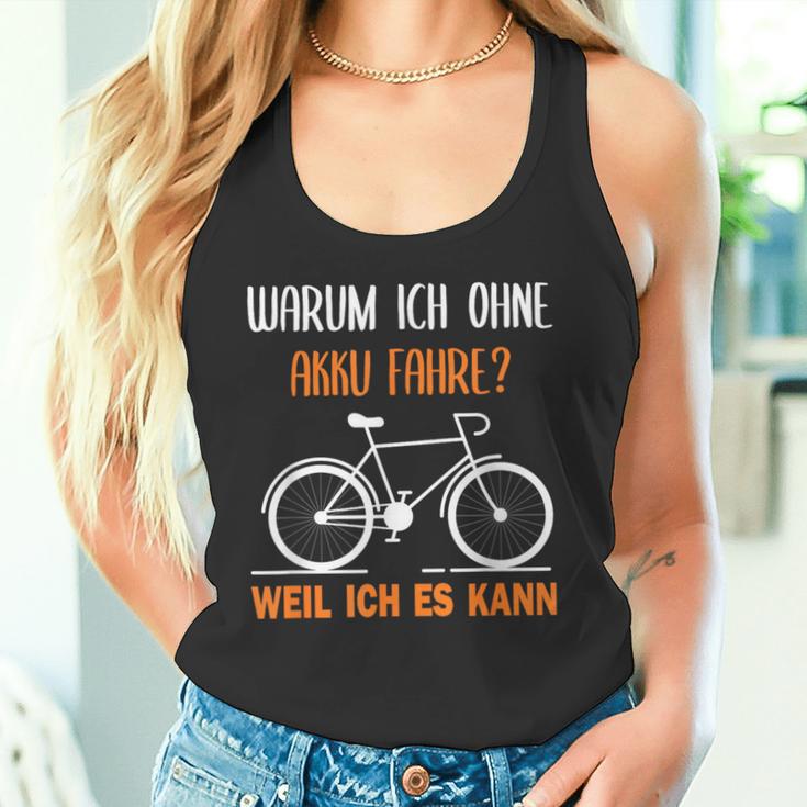 Bicycle Warum Ich Ohne Akku Fahre Weil Ich Es Kann German Tank Top