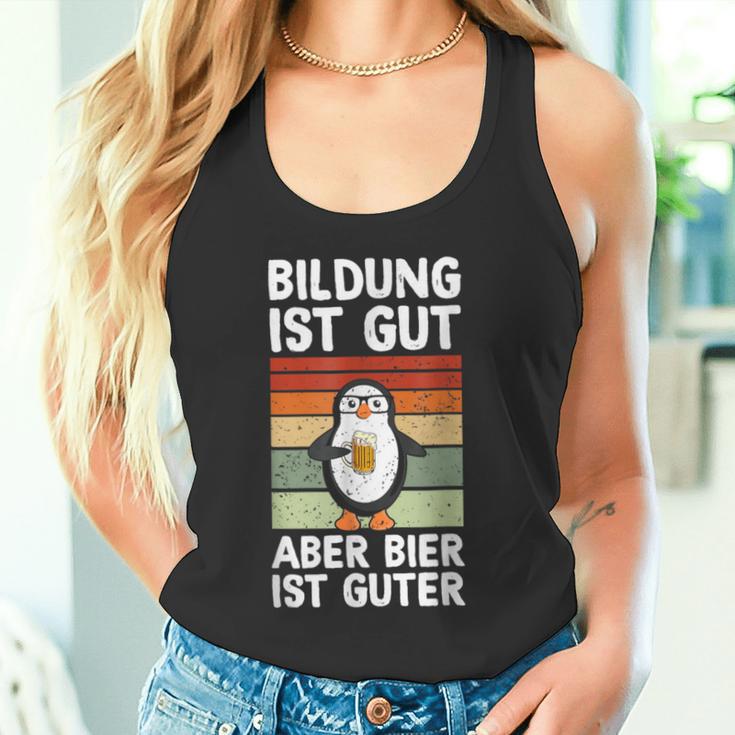 Bildung Ist Gut Aber Bier Ist Guter Biertrinker Penguin Tank Top