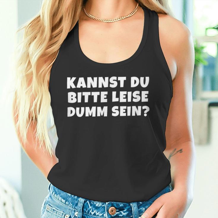 Bitte Leise Dumm Sein Quche Konter Statement Tank Top