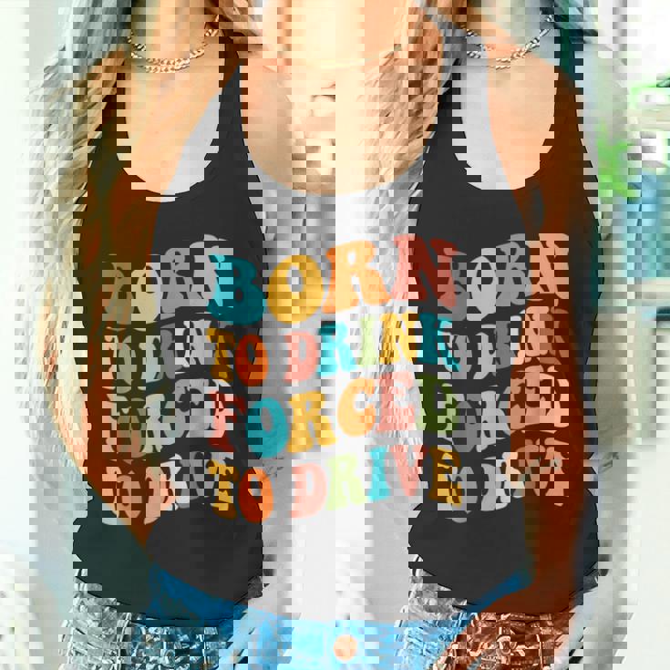 Born To Drink Forced To Drive intage Beber Driver Camiseta sin mangas