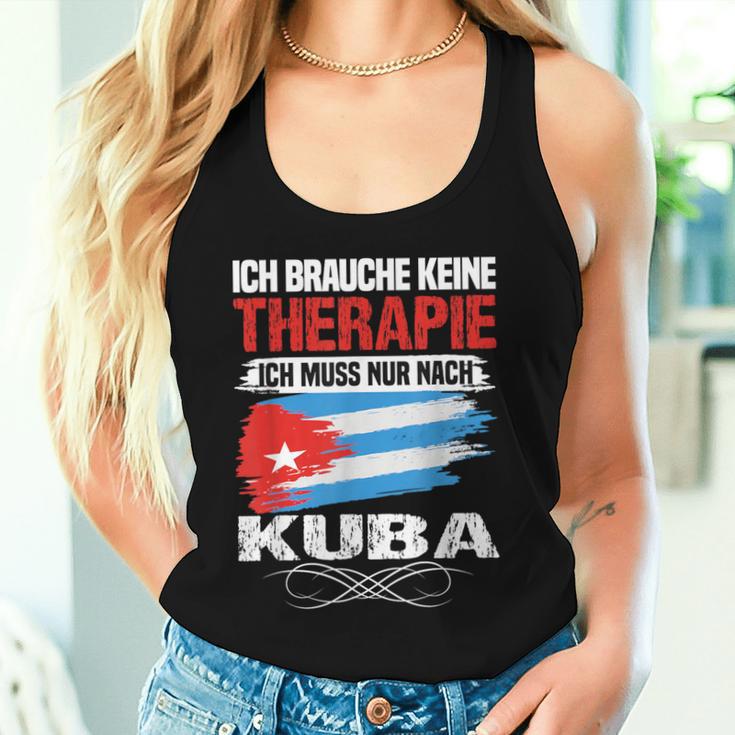 Brauche Keine Therapie Ich Muss Nur Nach Kuba Tank Top