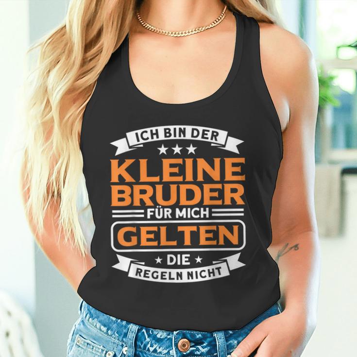 Bruder Für Mich Geln Die Regeln Nicht Kleiner Bruder German Lang Tank Top