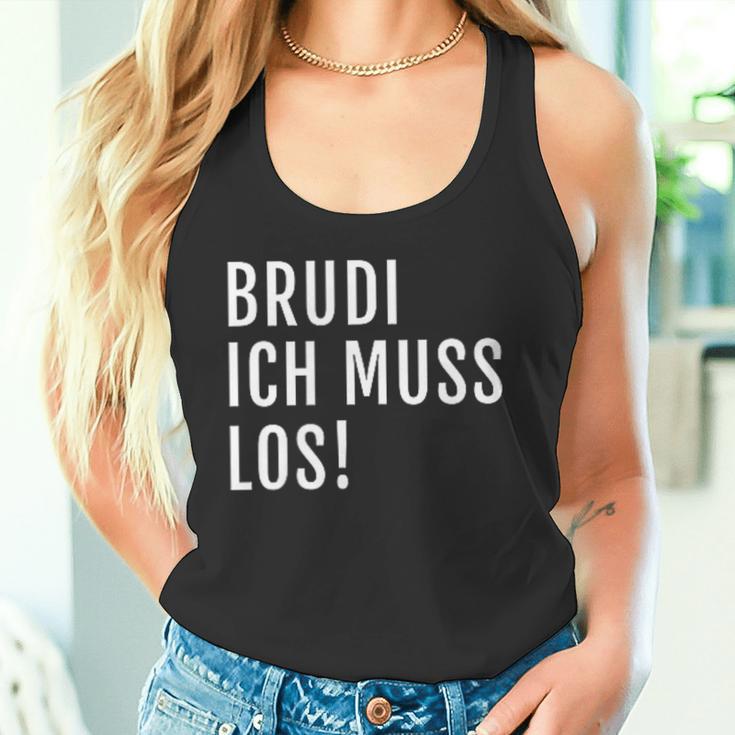 Brudi Ich Muss Los Deutschrap Fun Tank Top