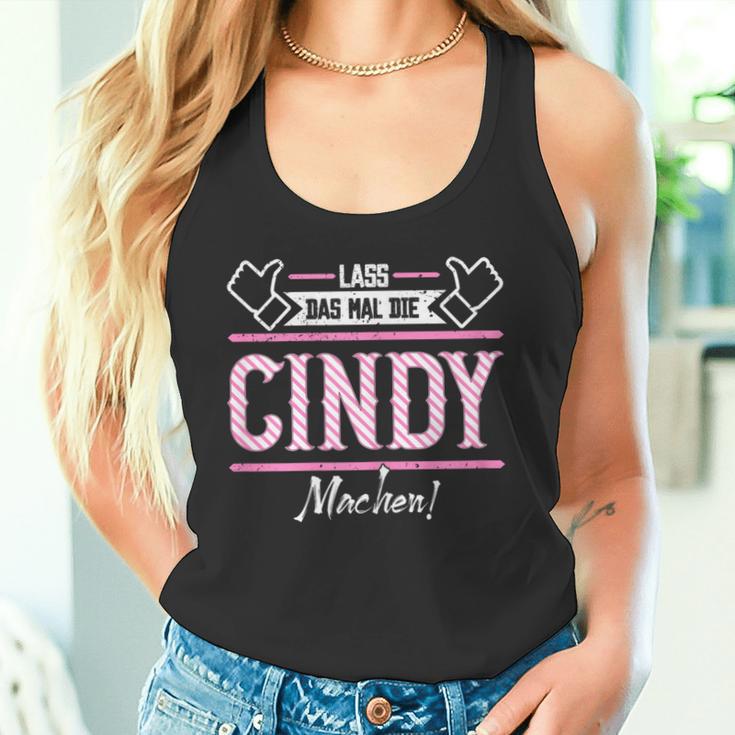 Cindy Lass Das Die Cindy Machen First Name S Tank Top