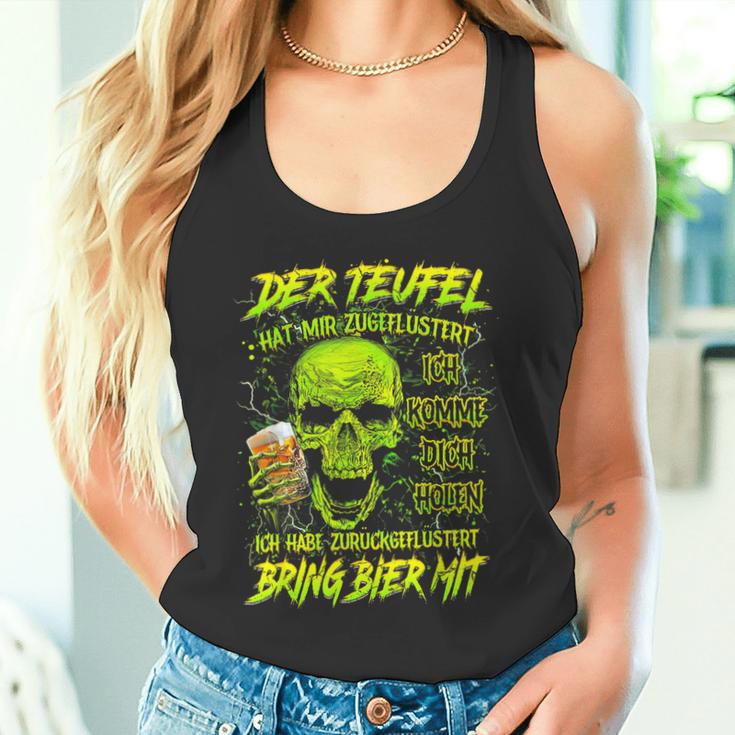 Der Teufel Hat Mir Geflüstert Ich Komme Dich Holen Ich Have Tank Top