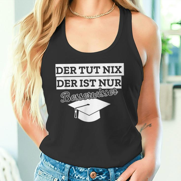 Der Tut Nix Der Ist Besserwisser Bachelor Master Tank Top