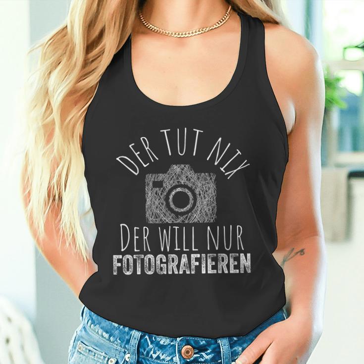 Der Tut Nix Will Nur Fotografieren Fotografie Fotograf German Tank Top