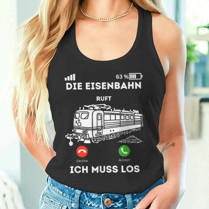 Die Eisenbahn Ruft Ich Muss Los Lokführer Tank Top