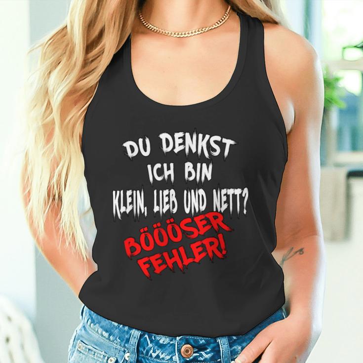 Du Denkst Ich Bin Klein Lieb & Nett Böser Fehler Tank Top