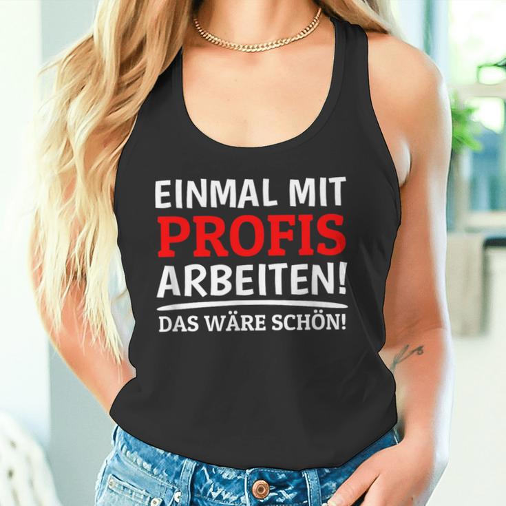 Einmal Mit Profis Arbeiten Bau Pfusch Craftsman Tank Top