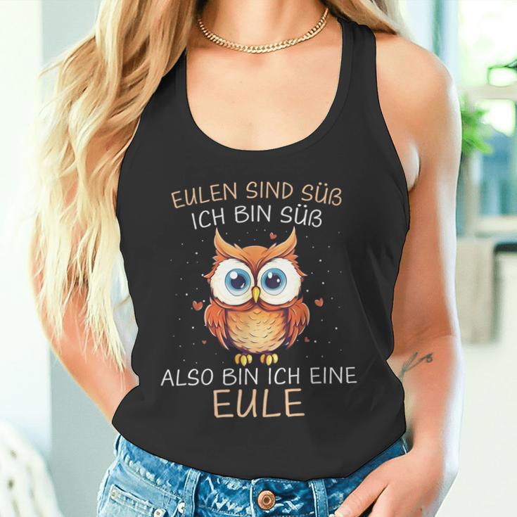 Eule Eulen Sind Süß Ich Bin Süß Also Bin Ich Eine Eule Tank Top