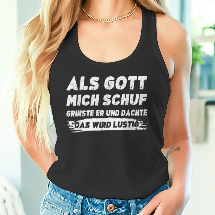 Als Gott Mich Schuf Grinste Er Tank Top