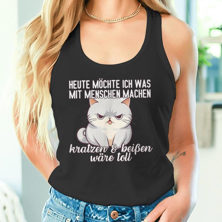 Cat Heute Möchte Ich Was Mit Menschen Machen Mit Menschen Tank Top