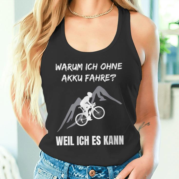 Cycling Warum Ich Ohne Akku Fahre Fahrradfahrre Warum Ich Ohne Akku Tank Top