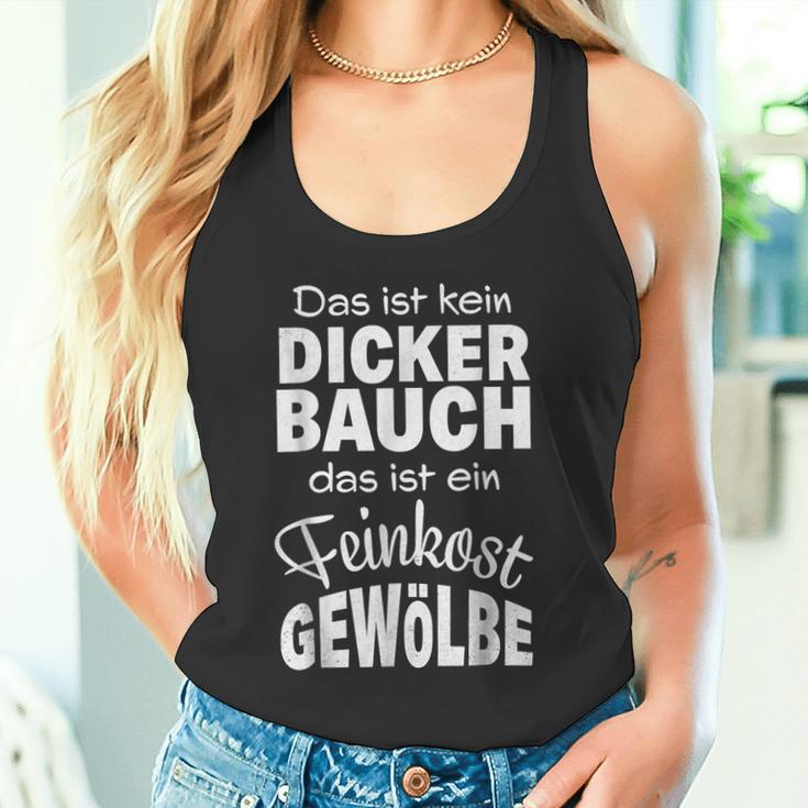 With Slogan Das Ist Kein Dickbauch Das Ist Ein Feinkost S Tank Top