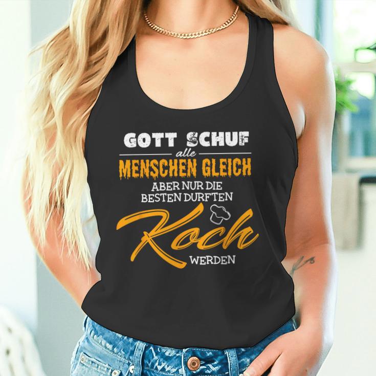 Gott Schuf Alle Menschen Gleichnur Die Besten Werden Koch God Created Tank Top