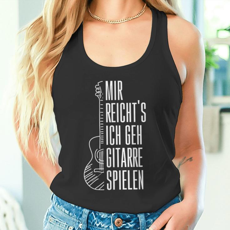 Guitar Mir Reichts Ich Geh Guitarre Spielen Tank Top