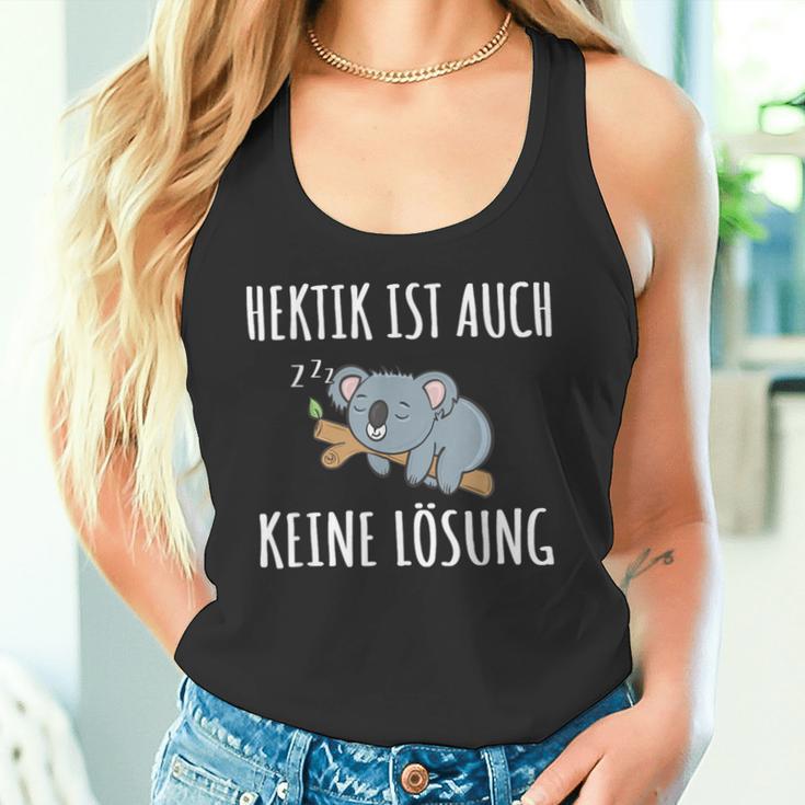 Hektik Ist Auch Keine Lös Hektik Ist Auch Keine Lösheit Tank Top